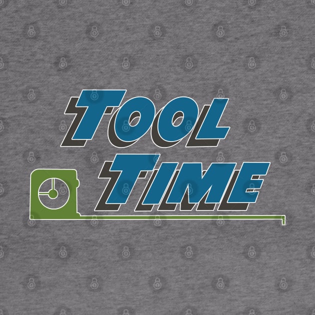 Tool Time OG Logo by The Badin Boomer